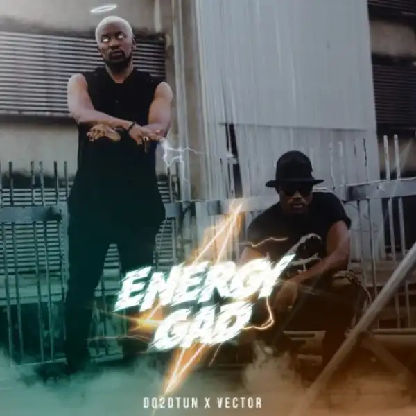 Do2dtun - Gad Energy ft. Vector